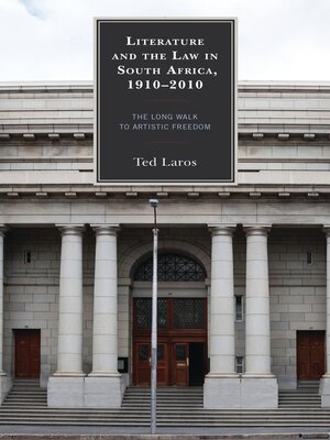 cover image of Literature and the Law in South Africa, 1910&#8211;2010
